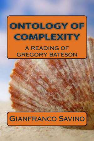 Ontology of Complexity de Gianfranco Savino