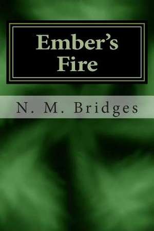 Ember's Fire de N. M. Bridges