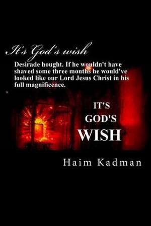 It's God's Wish de MR Haim Kadman