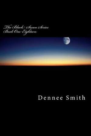 Eighteen de MS Dennee Smith