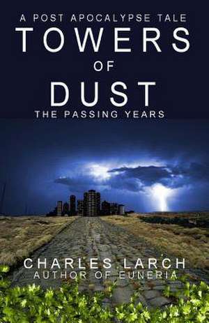 Towers of Dust de Charles Larch