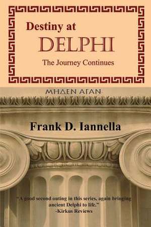 Destiny at Delphi de Frank D. Iannella