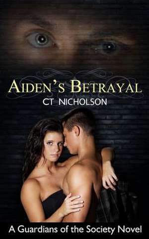 Aiden's Betrayal de C. T. Nicholson