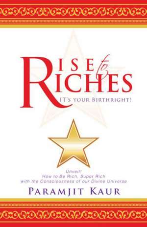 Rise to Riches de Paramjit Kaur