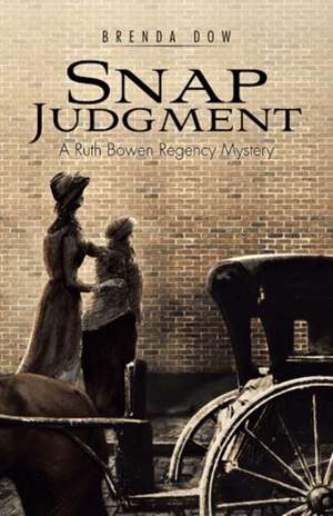 Snap Judgment de Brenda Dow