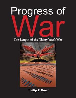 Progress of War de Philip F. Rose