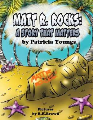 Matt R. Rocks de Patricia Youngs