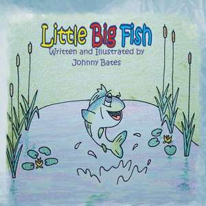 Little Big Fish de Johnny Bates