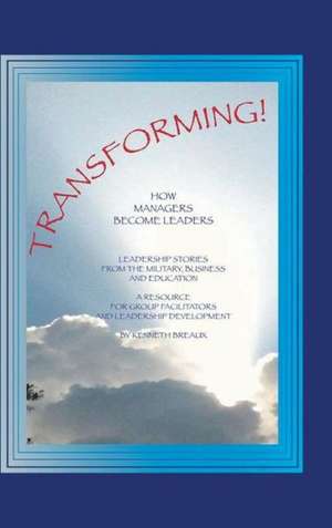 Transforming! de Kenneth Breaux