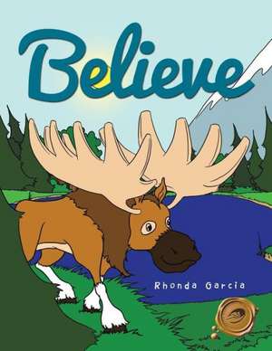 Believe de Rhonda Garcia