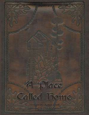 A Place Called Home de Kevin Shell