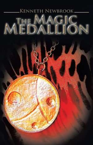 The Magic Medallion de Kenneth Newbrook