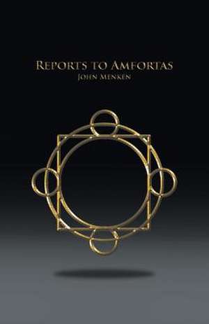 Reports to Amfortas de John Menken