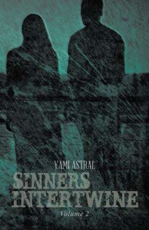 Sinners Intertwine de Yami Astral