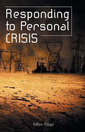 Responding to Personal Crisis de Kilton Moyo