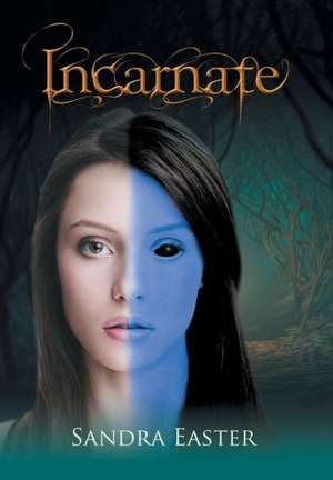 Easter, S: Incarnate