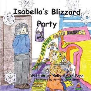 Isabella's Blizzard Party de Kelly Smith Papa