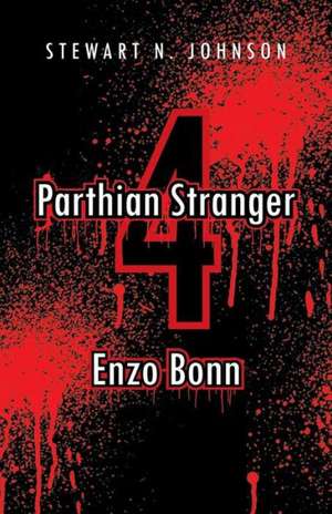 Parthian Stranger 4 de Stewart N. Johnson