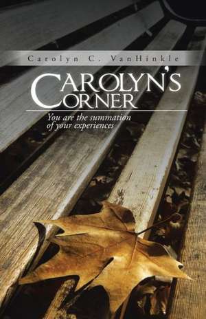 Carolyn's Corner de Carolyn C. Vanhinkle