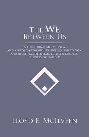 The We Between Us de Lloyd E. McIlveen