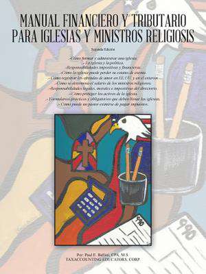 Manual Financiero y Tributario Para Iglesias y Ministros Religiosos de Cpa M. S. Paul E. Bellini