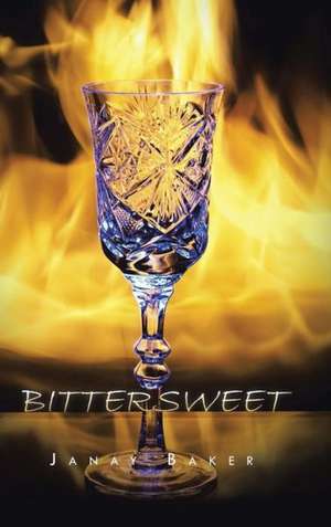 Bittersweet de Janay Baker