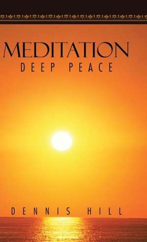 Meditation de Dennis Hill