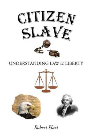 Citizen Slave de Robert Hart