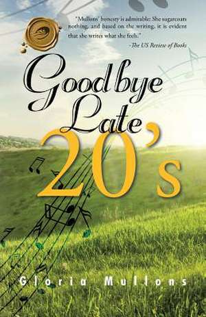 Goodbye Late 20's de Gloria Mullons