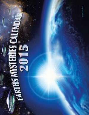 Earths Mysteries Calendar 2015 de Paul Collins