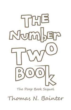 The Number Two Book de Thomas N. Bainter