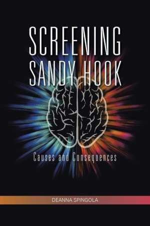 Screening Sandy Hook de Deanna Spingola