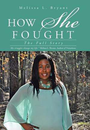 How She Fought de Melissa L. Bryant