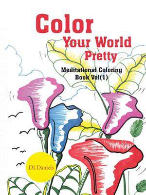 Color Your World Pretty de Dldaniels