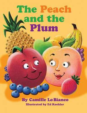 The Peach and the Plum de Camille Lo Bianco