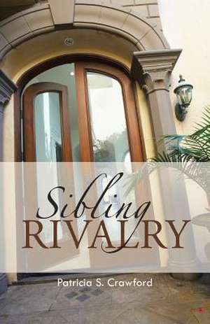 Sibling Rivalry de Patricia S. Crawford