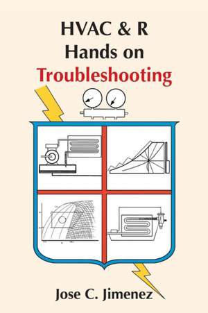 HVAC & R Hands on Troubleshooting de Jose C. Jimenez