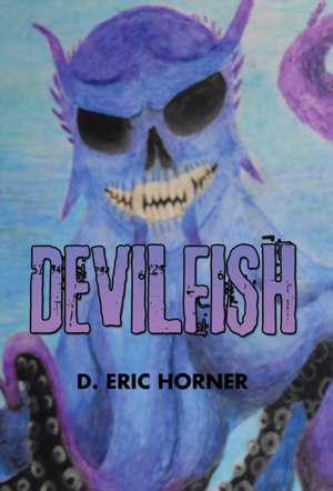 Devilfish de D. Eric Horner