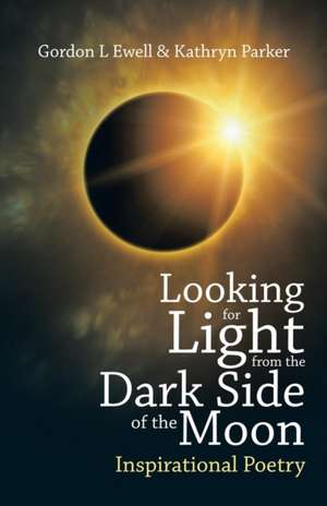 Looking for Light from the Dark Side of the Moon de Gordon L. Ewell