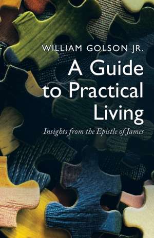 A Guide to Practical Living de William Golson Jr.