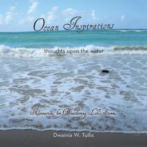 Ocean Inspirations de Dwainia W. Tullis