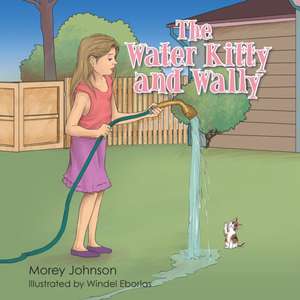 The Water Kitty and Wally de Morey Johnson