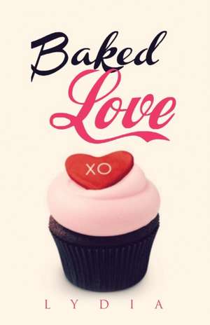 Baked Love de Lydia