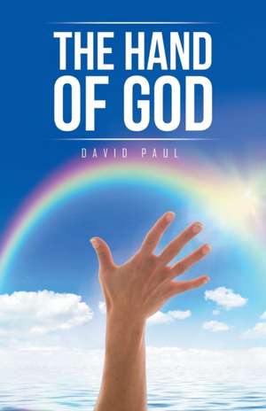 The Hand of God de David Paul