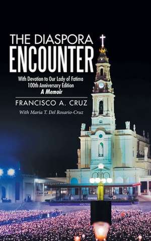 The Diaspora Encounter de Cruz Maria del Rosario-Cruz, Francisco