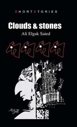 Clouds & Stones de Elgak Saied, Ali