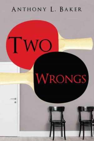Two Wrongs de Anthony L. Baker