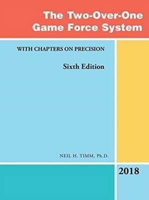 The Two-Over-One Game Force System de Neil H. Timm