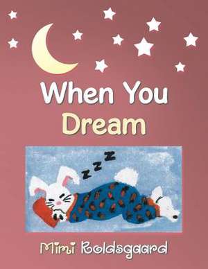 When You Dream de Mimi Roldsgaard