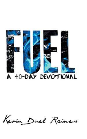 Fuel de Kevin Duel Raines